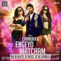 Evanukku Engeyo Matcham Irukku Mp3 Song Download Mp3 Song Songs Vada chennai songs download isaimini. mp3 song download