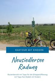 Neusiedlersee Radweg Mit Kindern In 2020 Radtour Radweg Radtouren Osterreich