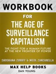 Shoshana zuboff reveals capitalism's most dangerous frontier with stunning clarity: Read The Age Of Surveillance Capitalism The Fight For A Human Future At The New Frontier Of Power By Shoshana Zuboff Nicol Zanzarella Conversation Starters Online By Daily Books Books