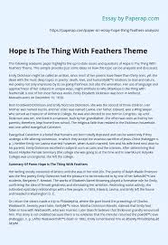 And sweetest in the gale is heard; Hope Is The Thing With Feathers Theme Essay Example
