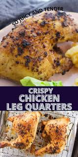 Crispy Baked Chicken Leg Quarters Juicy Tender And So Delicious Perfectly Seasoned With Baked Chicken Legs Oven Baked Chicken Legs Chicken Drumstick Recipes