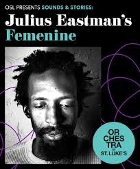 Julius Eastman's Femenine