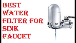 best water filter for sink faucet 2021