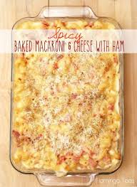 Spicy Baked Macaroni And Cheese With Ham Recipe Baked Macaroni Food Recipes