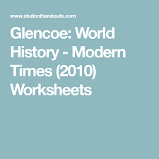 Glencoe World History Modern Times 2010 Worksheets World History History Modern Times