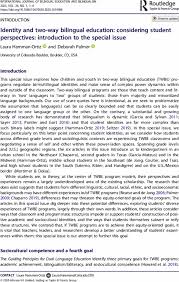 Identity and two-way bilingual education: considering student perspectives:  introduction to the special issue: International Journal of Bilingual  Education and Bilingualism: Vol 26, No 1