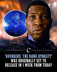 AVENGERS: THE KANG DYNASTY' was originally set to release in theaters in 1  week from today. Marvel Studios shifted away from the original plans for  Avengers: The Kang Dynasty, renaming it Avengers: