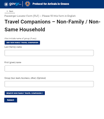 Fill in your passenger locator form. Http Assets Ctfassets Net Vgsg3tshxjhb 679vqjvtr24yerk5faoxl2 87f3e18056a488b3b10e91d63778bf66 Greece Entry Form Eng Pdf