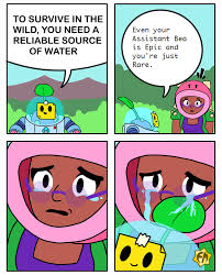 It was until she got attacked by the bushes (not sure if rarity: Sad Rosa Brawlstars