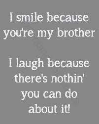 Brothers Brother Birthday Quotes Brother Quotes Sibling Quotes