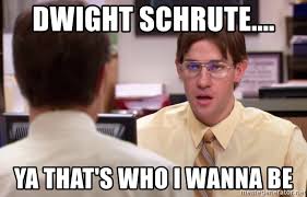 We did not find results for: Dwight Schrute Ya That S Who I Wanna Be Dwight And Michael Meme Generator