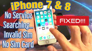 Iphone 7 8 No Service Searching Invalid Sim No Sim Card Fixed Youtube