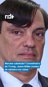 O estrategista Jason Miller, conselheiro do presidente Donald Trump, voltou  a criticar Alexandre de Moraes na terça-feira (9). O estadunidense chamou o  ministro do STF (Supremo Tribunal Federal) de ...