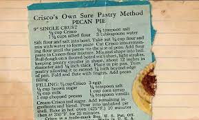 Pecan Pie Crisco S Own Sure Pastry Method Vintage Clipped Recipe For Crisco Pie Crust And Pecan Pie Filling Vintagerecipe Pecan Pie Vintage Recipes Pecan