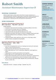 They're in charge of meeting the needs of the tenants. Assistant Maintenance Supervisor Resume Samples Qwikresume
