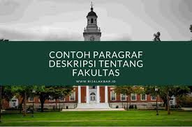 Check spelling or type a new query. Contoh Paragraf Deskripsi Tentang Fakultas Rijal Akbar