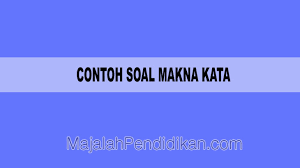 Berapakah gaya yang bekerja pada benda tersebut? Contoh Soal Makna Kata Definisi Dan Contoh Contoh Soal Makna Kata