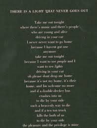 The Smiths There Is A Light That Never Goes Out One Of The Most Amazing Songs Of My Lifetime The Smiths There Is A Light That Never Goes Out Will Smith The Smiths Lyrics The Queen Is Dead