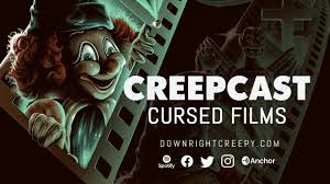 Creepcast Cursed Films Youtube