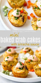 Mini Baked Crab Cakes With Lump Crab Meat Yogurt Lemon Gluten Free Panko And Topped With A Spicy Sriracha Sauce Baked Crab Cakes Mini Crab Cakes Crab Cakes