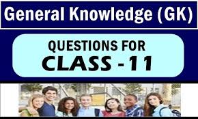 Common general knowledge questions and answers in english. Gk Questions For Class 11 Questions Answers Gkquestionbank