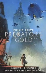 Mortal engines is the film adaptation of the book of the same name. Mortal Engines 2 Predator S Gold Von Philip Reeve Taschenbuch 978 1 4071 8915 4 Thalia