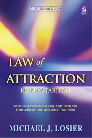 You have no power to attract everything you want in life, it is allah who has the power to give you whatever he wants or to take it back. Law Of Attraction Hukum Tarikan Edisi Bahasa Melayu Kaver Baru Buku Pts