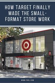 How Target Finally Made The Small Format Store Work The Motley Fool The Motley Fool Target Small