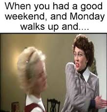 12 Monday Memes To Help You Feel Less Alone On The Worst Day Of The Week Funny Monday Memes Monday Memes Monday Humor