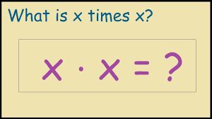 What Is X Times X In Algebra X 2 Or 2x Youtube