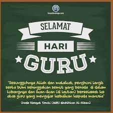 Selamat hari guru semoga kesejahteraan menyelimuti kalian yang belum selamat hari guru. Kata Kata Hari Guru Dalam Islam