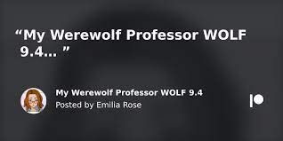 My Werewolf Professor WOLF 9.4 | Patreon