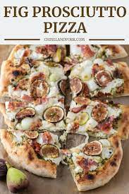 Fig Pizza With Prosciutto Recipe Chisel Fork Recipe Fig Pizza Prosciutto Pizza Prosciutto Recipes