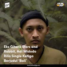 Seperti diketahui, Adi Widodo adalah mantan gitaris Stars and Rabbit yang  memutuskan bersolo karier sejak tahun 2021. Keseriusan Adi Widodo dalam  bersolo karier dibuktikannya lagi dalam karya terbaru berjudul 'Bali'.  Single ketiga
