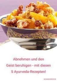 Kochen Nach Ayurveda Wunderweib Ayurvedische Rezepte Rezepte Ayurvedische Kuche