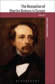 The Reception of Charles Dickens in Europe: : The Reception of British and  Irish Authors in Europe Michael Hollington Bloomsbury Academic