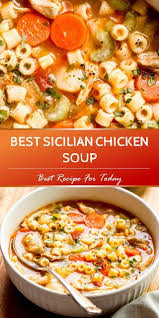 Best Sicilian Chicken Soup Chicken Soup Recipes Italian Chicken Soup Ditalini Recipe
