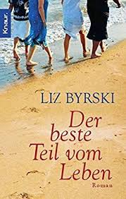 Der Beste Teil Vom Leben Roman Amazon De Liz Byrski Katharina Volk Bucher Bucher Lesen Bucher Romane Bucher