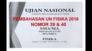 Pembahasan Soal Un Fisika 2018 No 39 Dan 40 Fisika Belajar Ipa