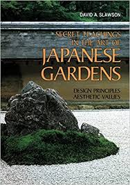 There are many different types of japanese garden designs, but in general, it can be said that japanese gardens are composed of symbolic. Secret Teachings In The Art Of Japanese Gardens Design Principles Aesthetic Values Amazon De Slawson David A Fremdsprachige Bucher