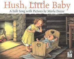 Hush Little Baby A Folk Song With Pictures By Marla Frazee