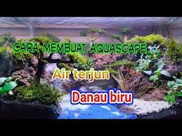 Step By Step Membuat Aquascape Air Terjun Untuk Pemula Youtube In 2021 Air Terjun Desain Akuarium Aquarium