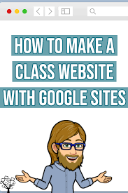 How To Make A Class Website With Google Sites Classroom Technology Teacher Technology Teacher Tech