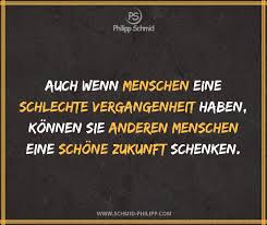 Auch Wenn Menschen Eine Schlechte Vergangenheit Haben Konnen Sie Anderen Menschen Eine Schone Zukunft Schenke Weisheiten Spruche Spruche Aufrichtigkeit Zitate
