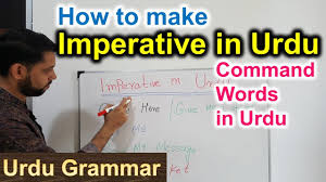 In grammar, the form of a verb that is used to say an order. How To Form Imperative In Urdu Urdu Grammar Lesson Youtube