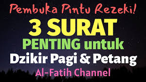 Dzikir Pagi Dan Petang 3 Surat Pembuka Pintu Rezeki Lancar Berlimpah Melimpah Ruah Dari Segala Arah Youtube Di 2020 Surat Youtube Pintu