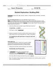 Gizmo answer key building dna.pdf free pdf download lesson info: Building Dna Gizmo Kiera Jones Name Date Student Exploration Building Dna Vocabulary Double Helix Dna Enzyme Mutation Nitrogenous Base Nucleoside Course Hero