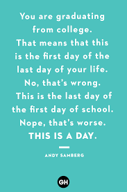 42 Best Funny Graduation Quotes Hilarious Quotes About Graduation Day On mercury a day lasts 1,408 hours.