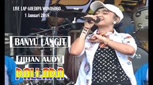 Jihan Audy Banyu Langit New Pallapa Live Lap Goedipa Ngampel Wonosobo 1 Januari 2018 Youtube jihan audy banyu langit new pallapa live lap goedipa ngampel wonosobo 1 januari 2018