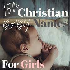 Some of the names are given with a proposed etymological meaning. 150 Christian Names For Girls Wehavekids